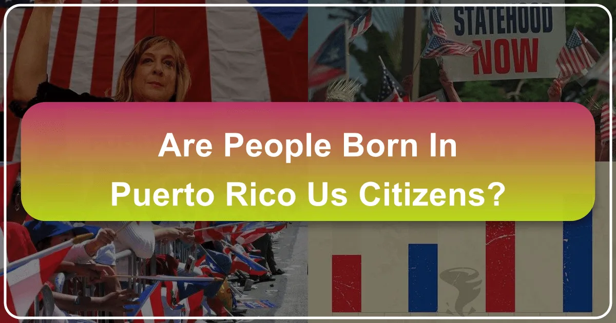Are People Born in Puerto Rico US Citizens? Unpacking the Unique Status of a Caribbean Gem