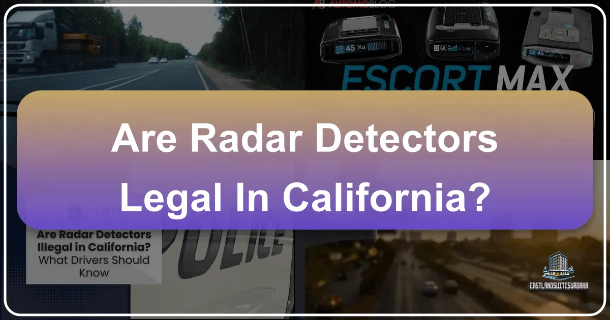 Are Radar Detectors Legal In California?