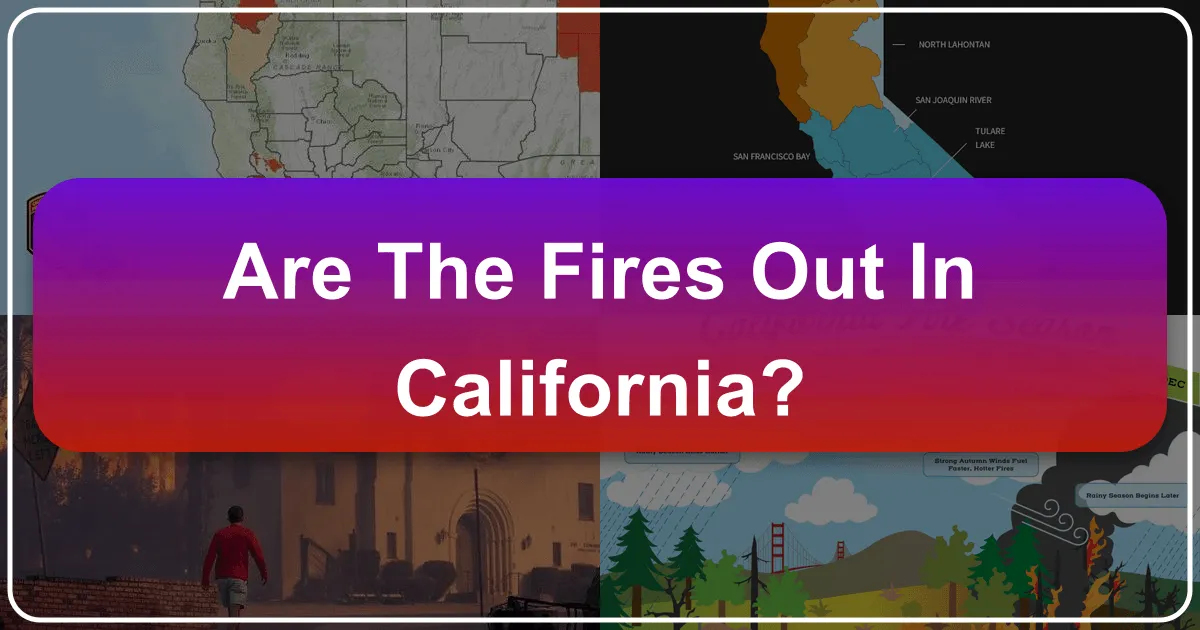 Are the Fires Out in California?