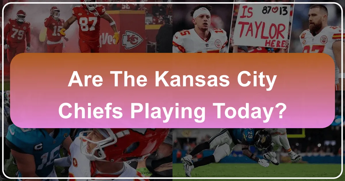 Are the Kansas City Chiefs Playing Today? Your Ultimate Guide to a Game Day Getaway