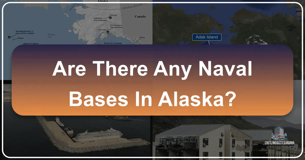 Are There Any Naval Bases in Alaska?