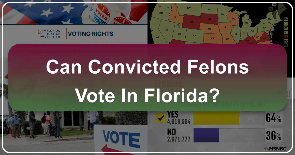 Can Convicted Felons Vote in Florida?