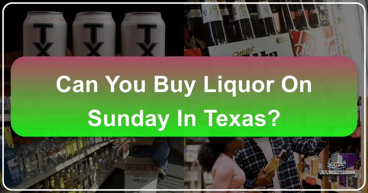 Can You Buy Liquor on Sunday in Texas?