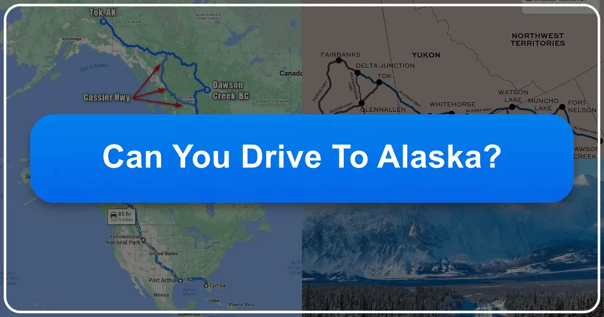 Can You Drive to Alaska?