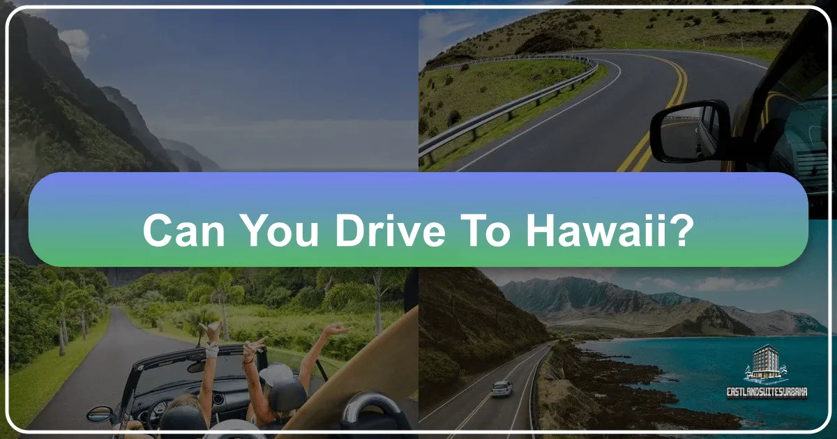 Can You Drive To Hawaii?