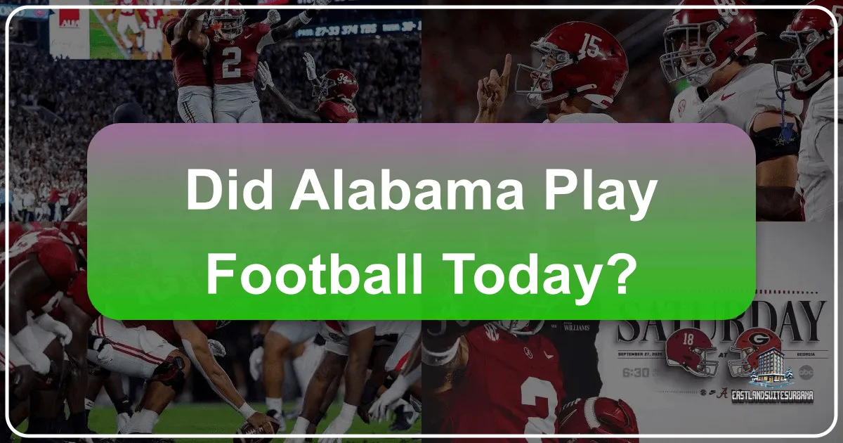Did Alabama Play Football Today?