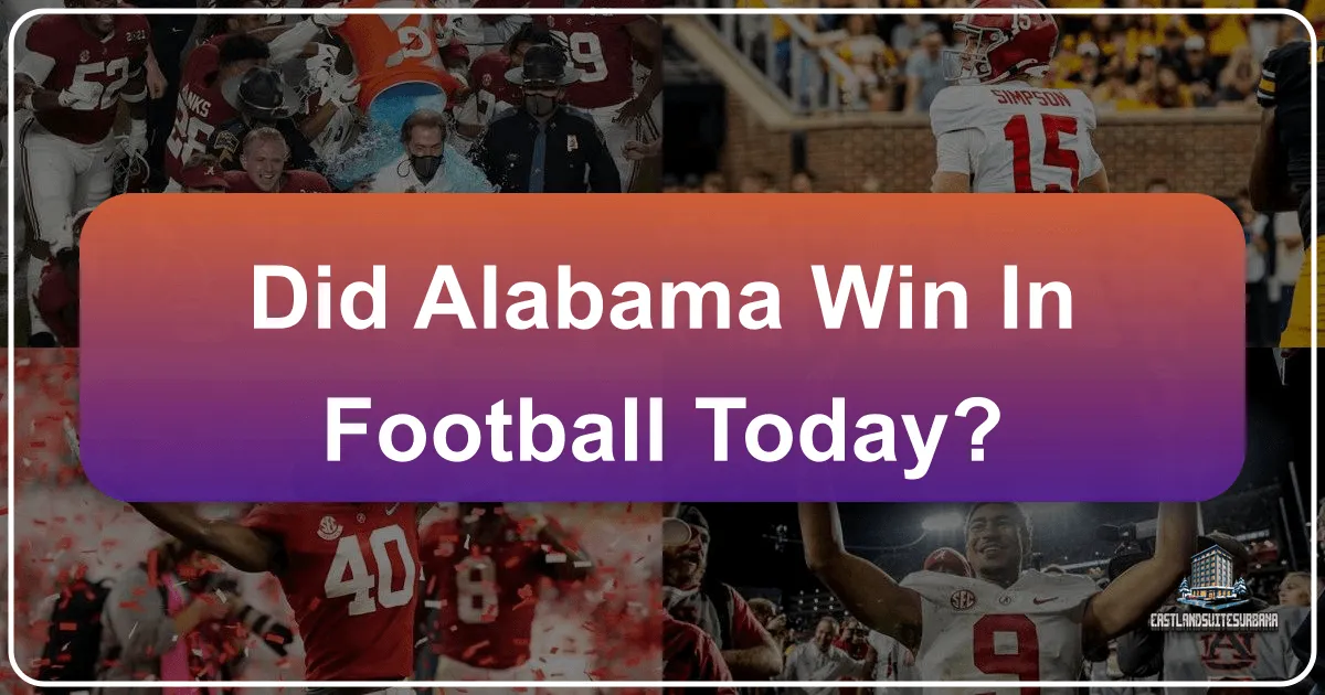 Did Alabama Win In Football Today?