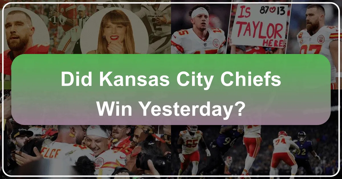 Did Kansas City Chiefs Win Yesterday?
