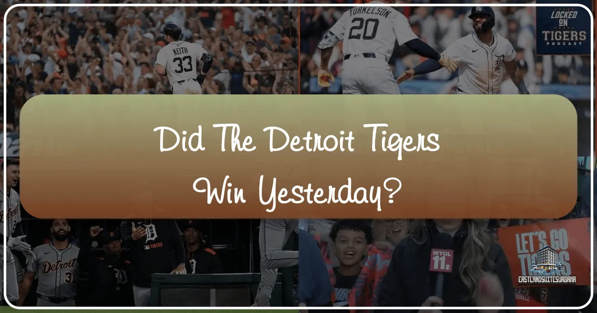 Did The Detroit Tigers Win Yesterday?