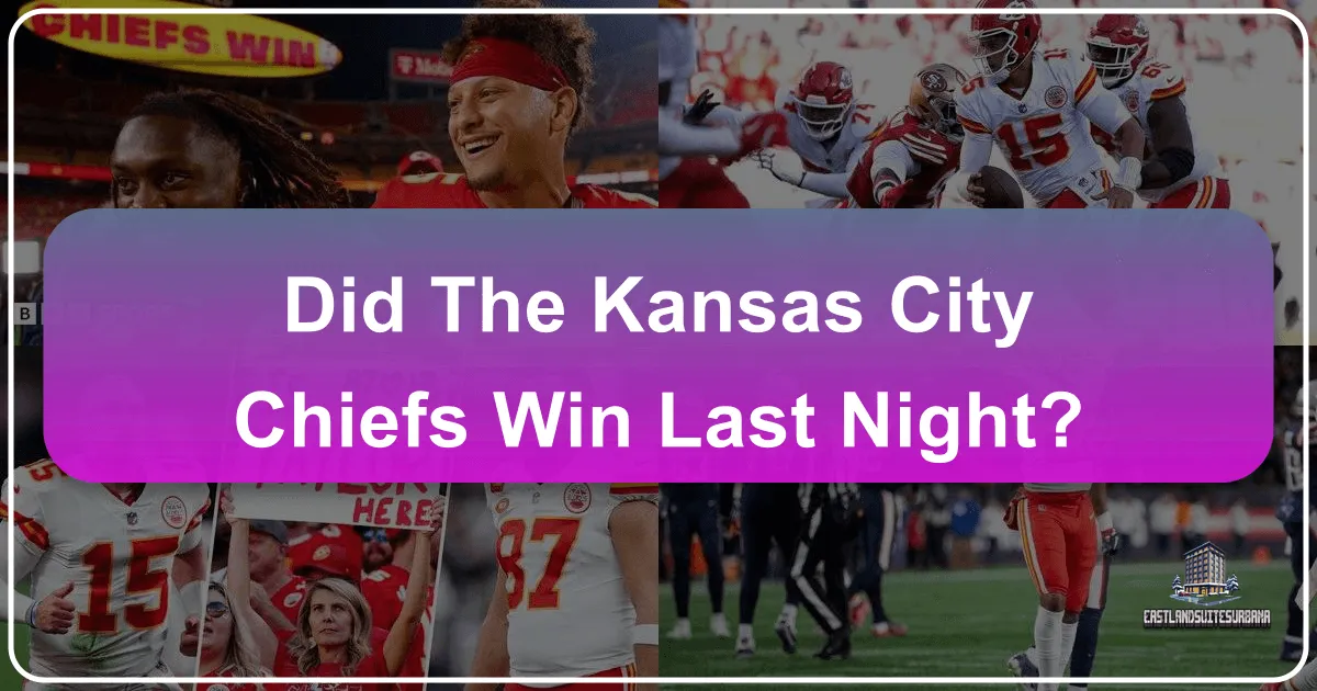 Did The Kansas City Chiefs Win Last Night?