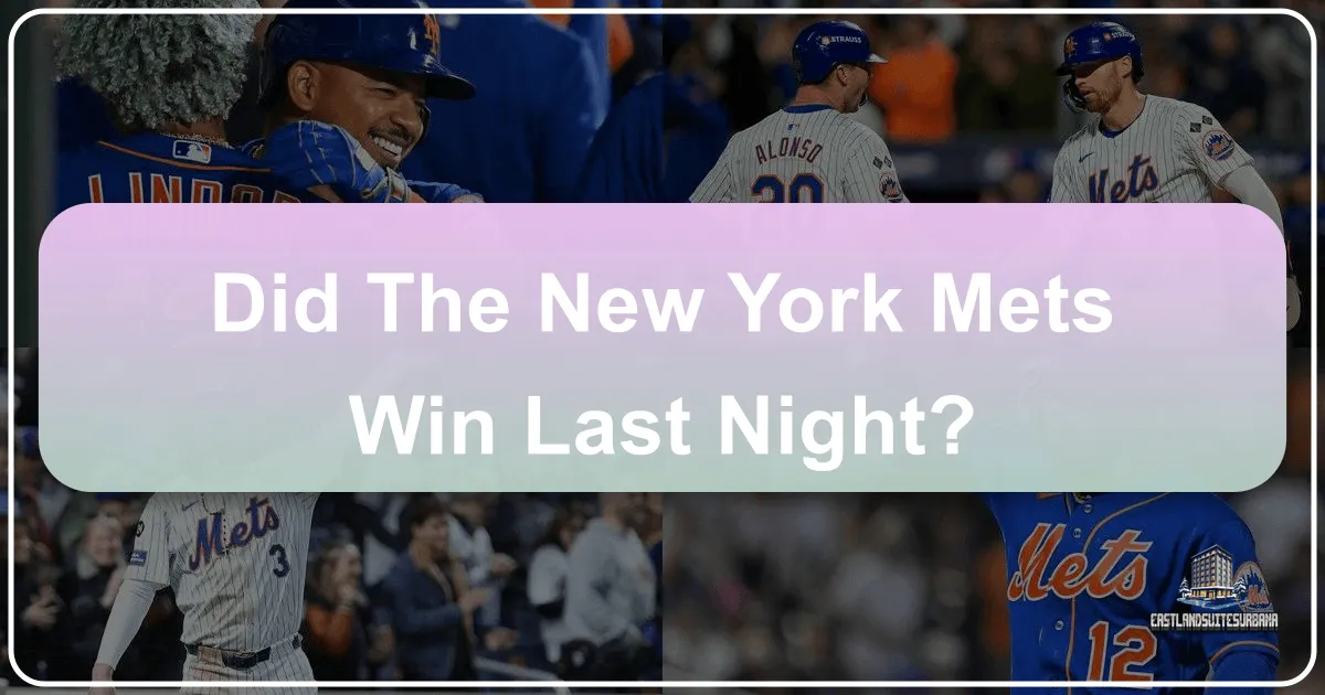 Did The New York Mets Win Last Night?