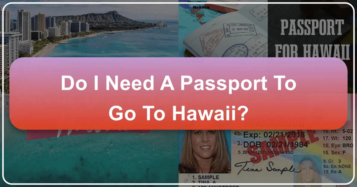 Do I Need a Passport to Go to Hawaii?