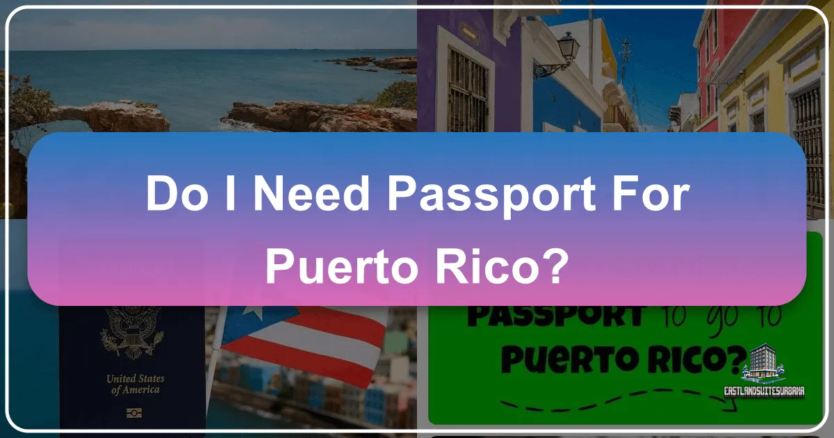 Do I Need Passport For Puerto Rico?