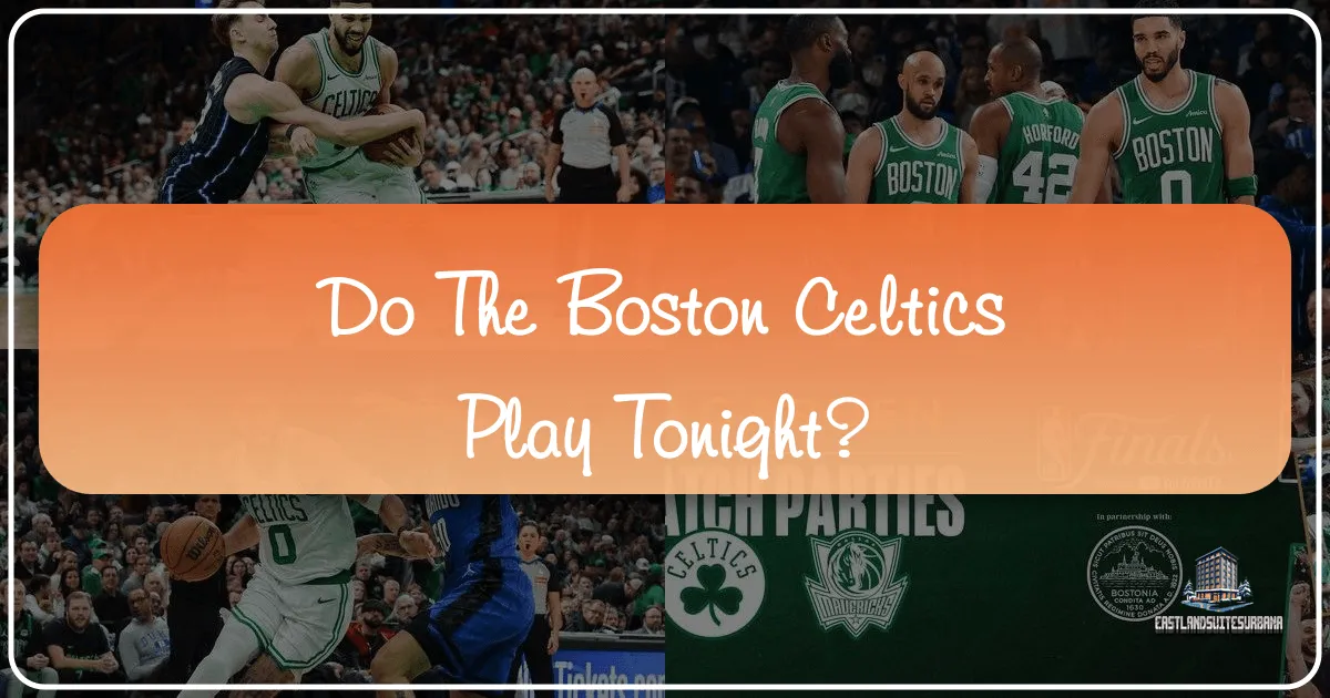 Do the Boston Celtics Play Tonight? A Traveler's Guide to Experiencing Boston's Sporting and Cultural Tapestry