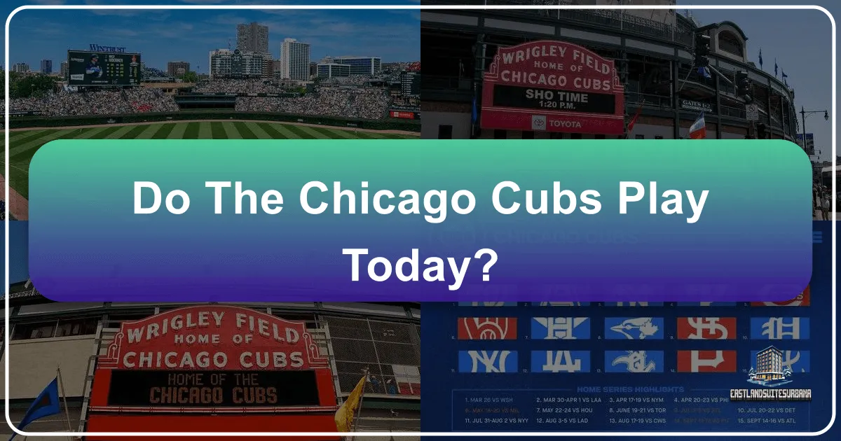 Do the Chicago Cubs Play Today?