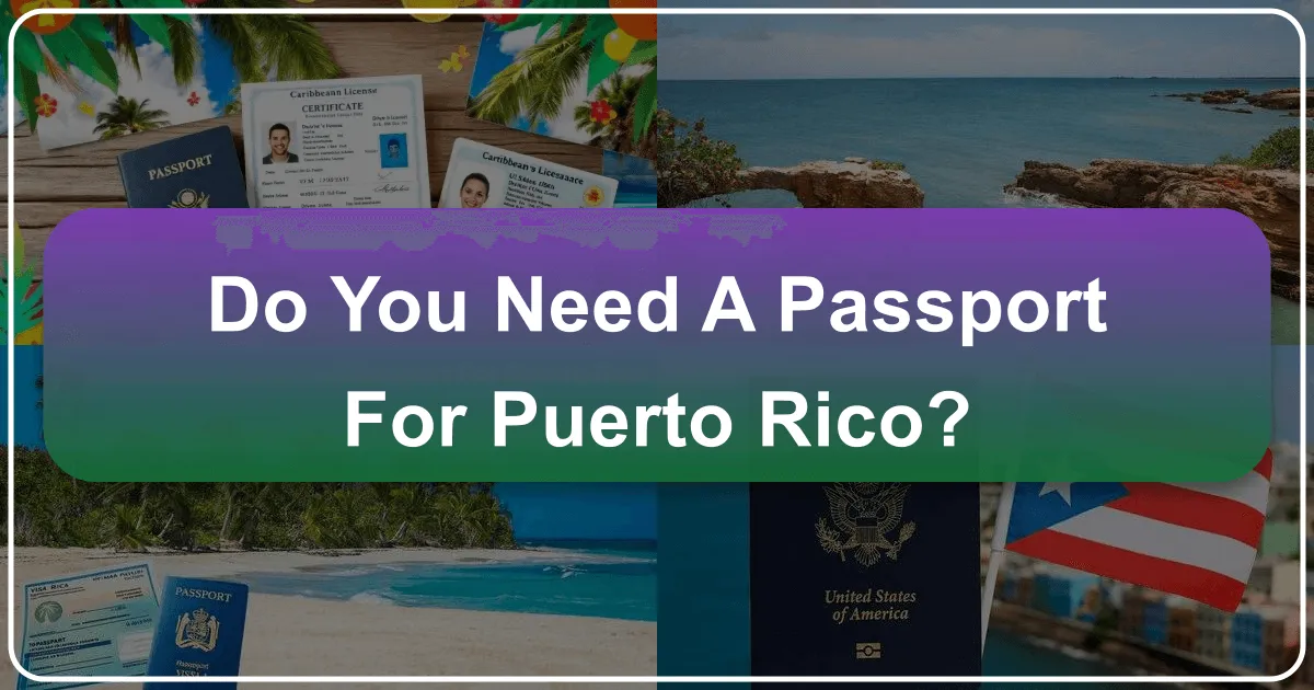 Do You Need a Passport for Puerto Rico?