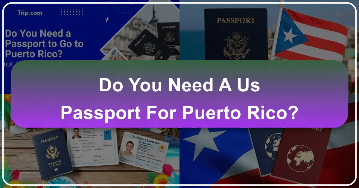 Do You Need a US Passport for Puerto Rico?