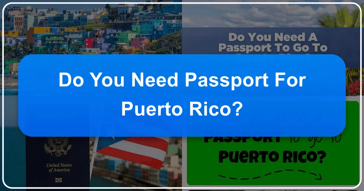 Do You Need Passport for Puerto Rico?