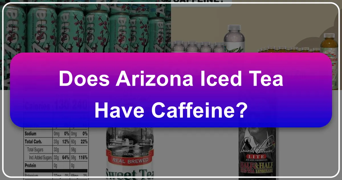 Does Arizona Iced Tea Have Caffeine?