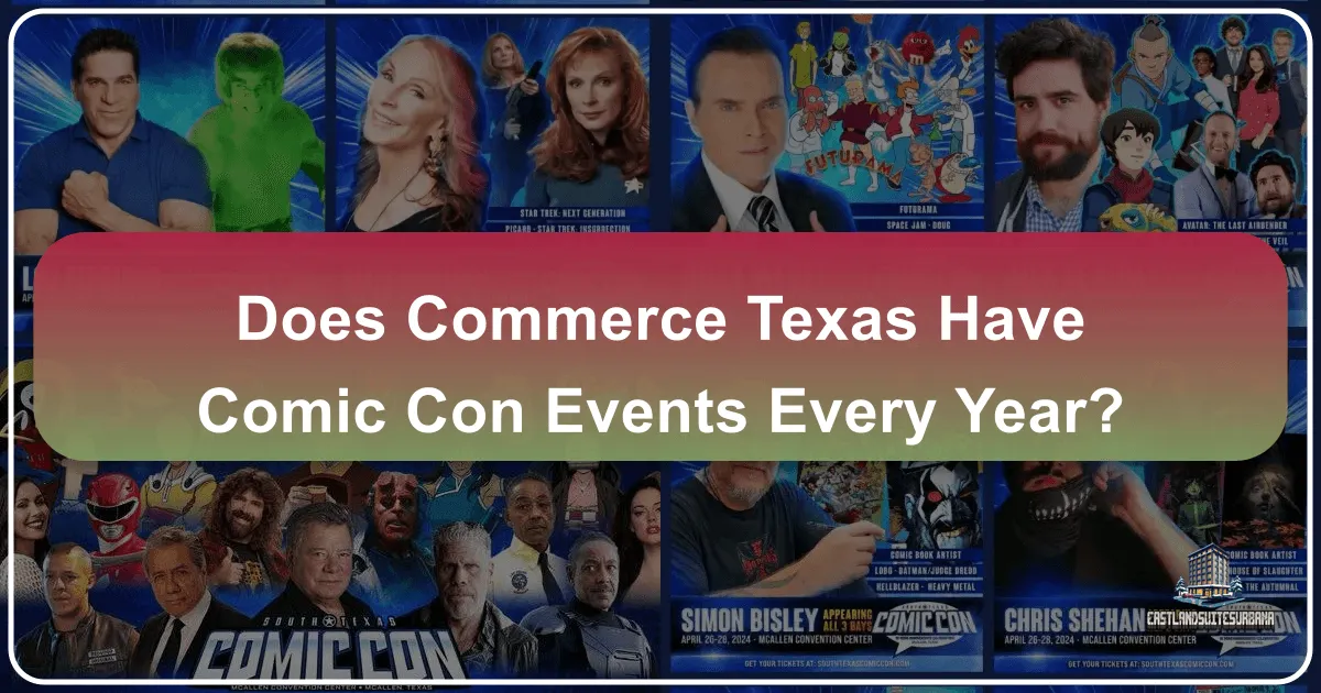 Does Commerce Texas Have Comic Con Events Every Year?