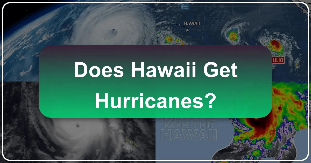 Does Hawaii Get Hurricanes?