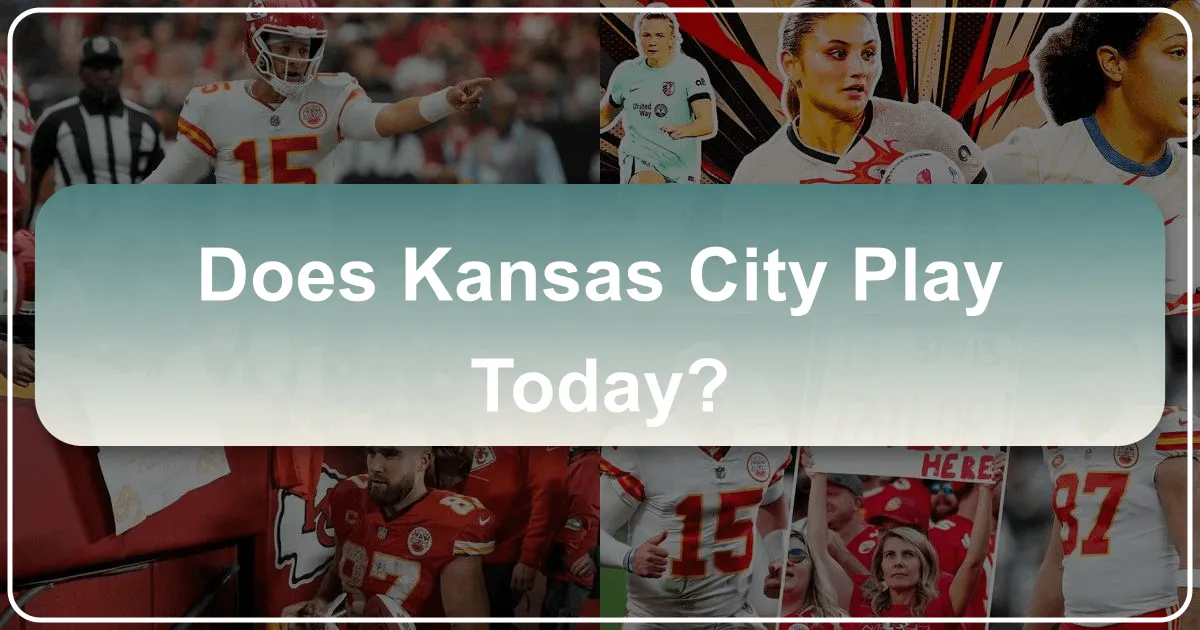 does kansas city play today