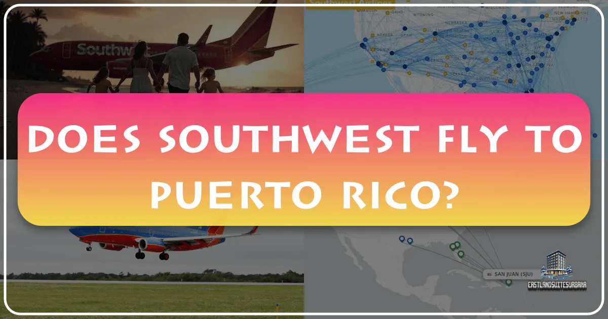 Does Southwest Fly To Puerto Rico?