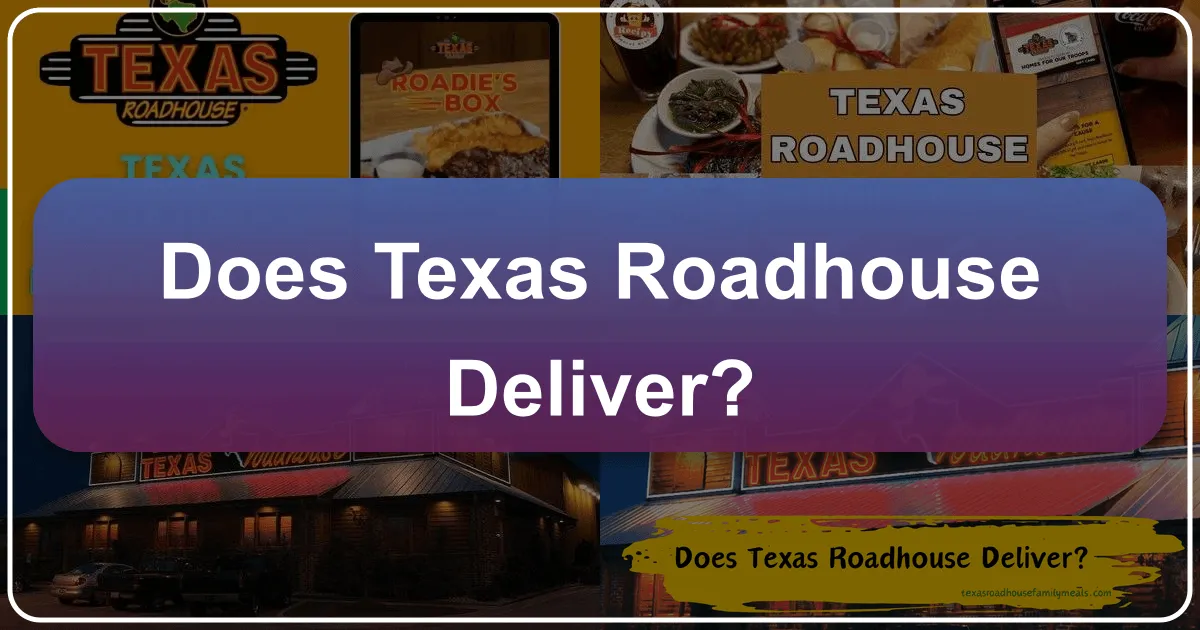 Does Texas Roadhouse Deliver?