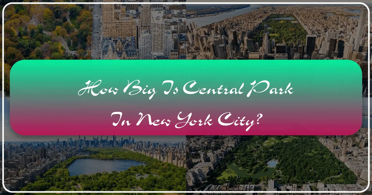 How Big Is Central Park In New York City?