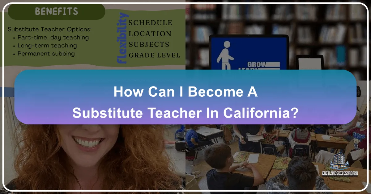How Can I Become A Substitute Teacher In California?