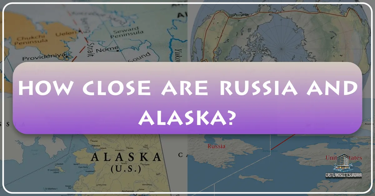 How Close Are Russia and Alaska?