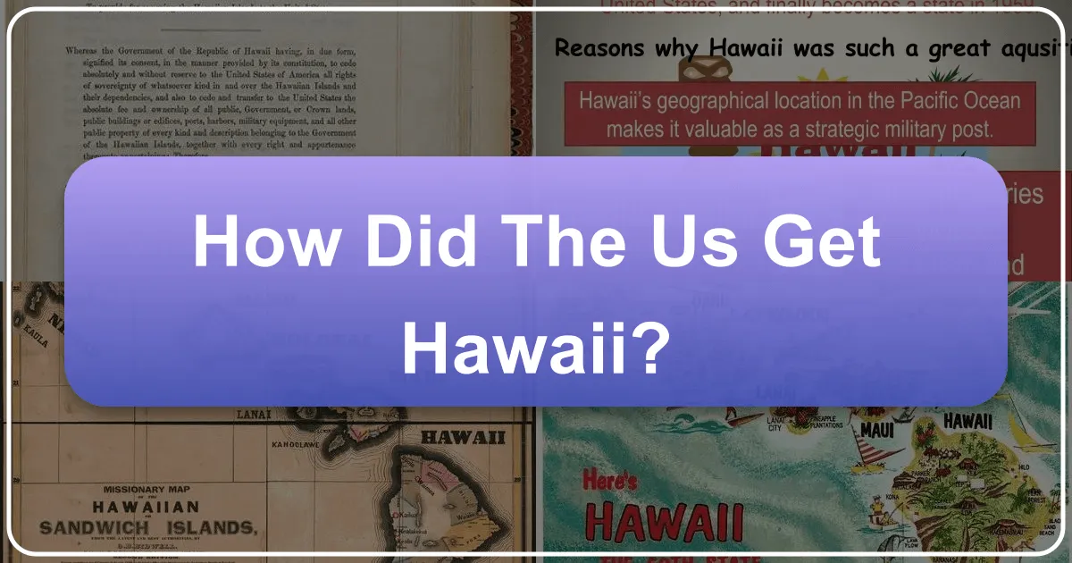 How Did the US Get Hawaii: A Deep Dive into the Islands' Complex History