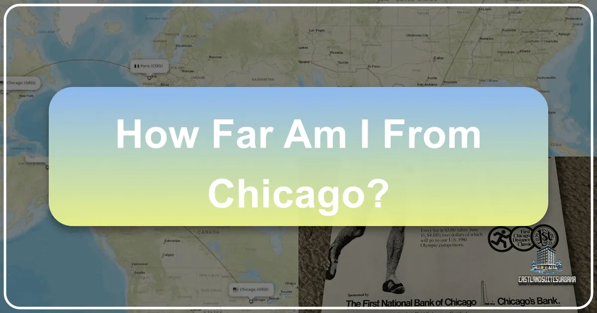 How Far Am I From Chicago?