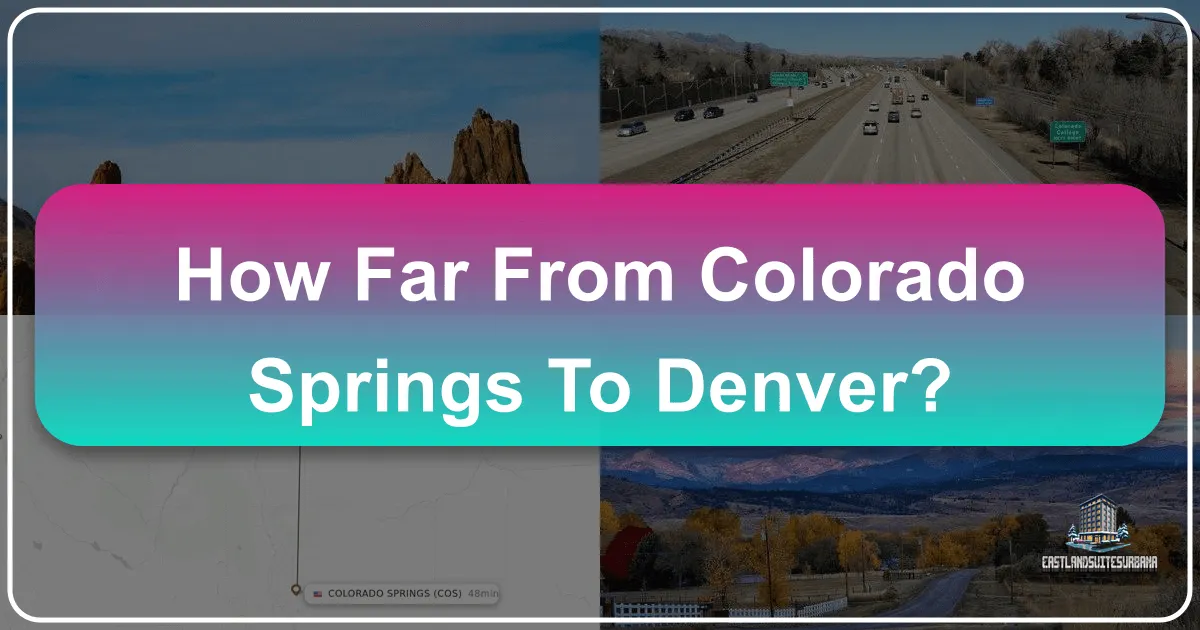 How Far From Colorado Springs To Denver?
