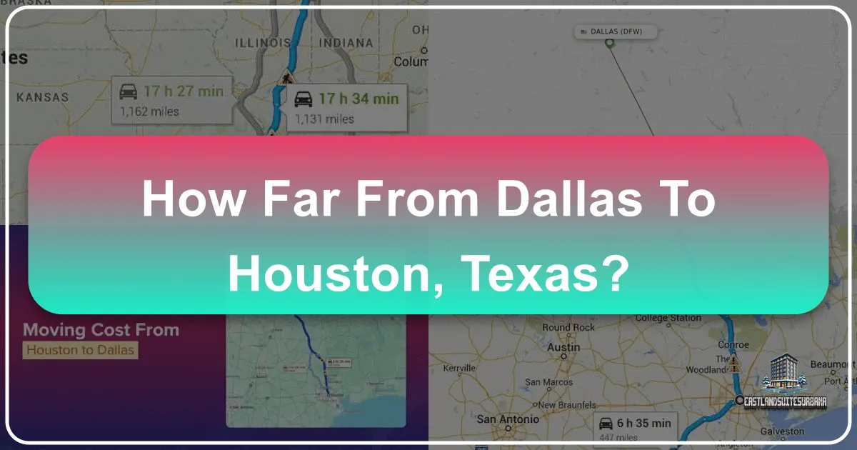 How Far From Dallas To Houston, Texas?
