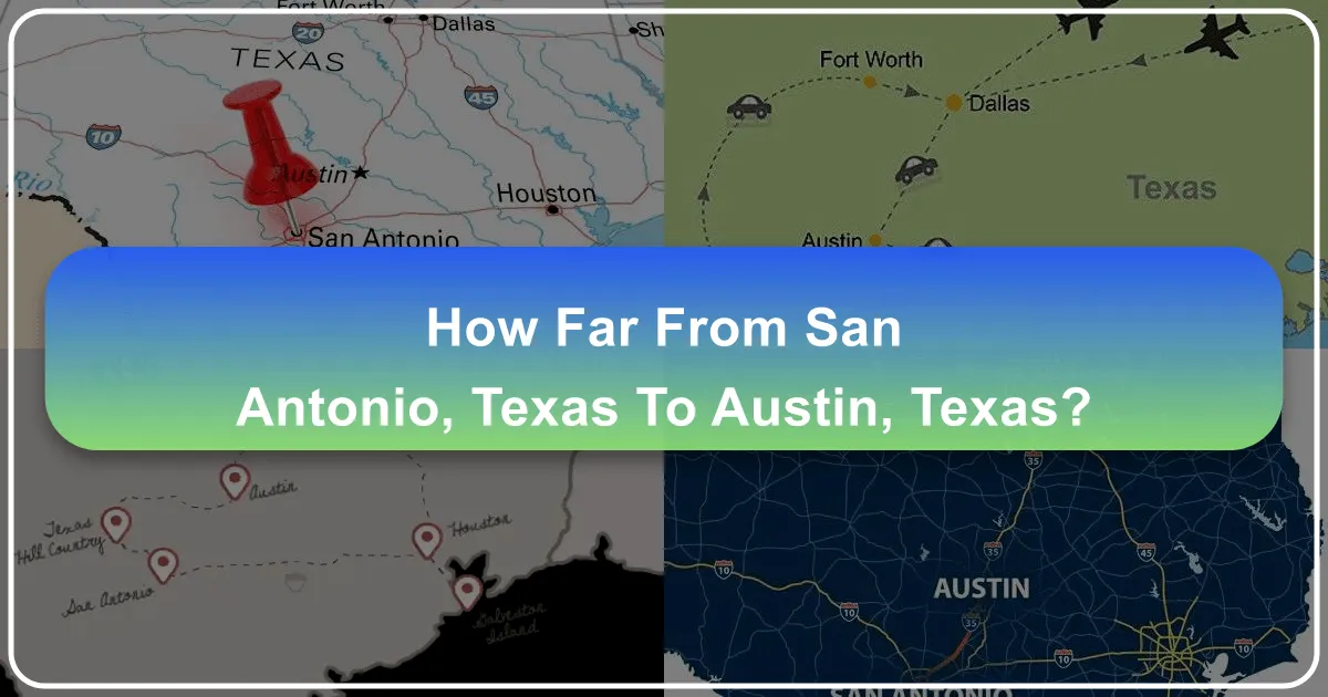 How Far from San Antonio, Texas to Austin, Texas?