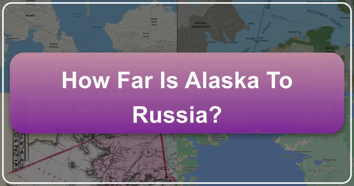 How Far is Alaska to Russia? Bridging Continents Across the Bering Strait