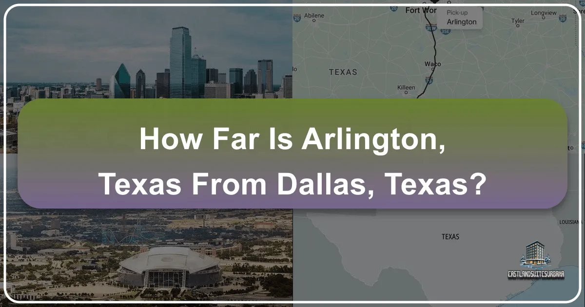How Far Is Arlington, Texas From Dallas, Texas?