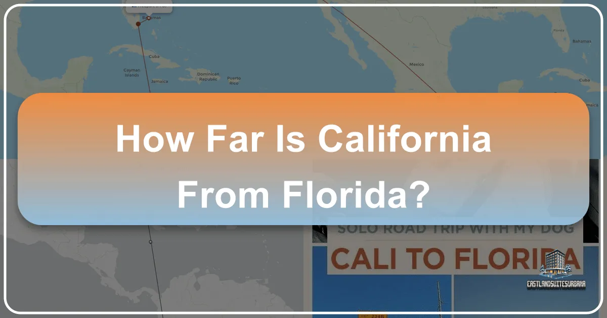 How Far Is California From Florida?