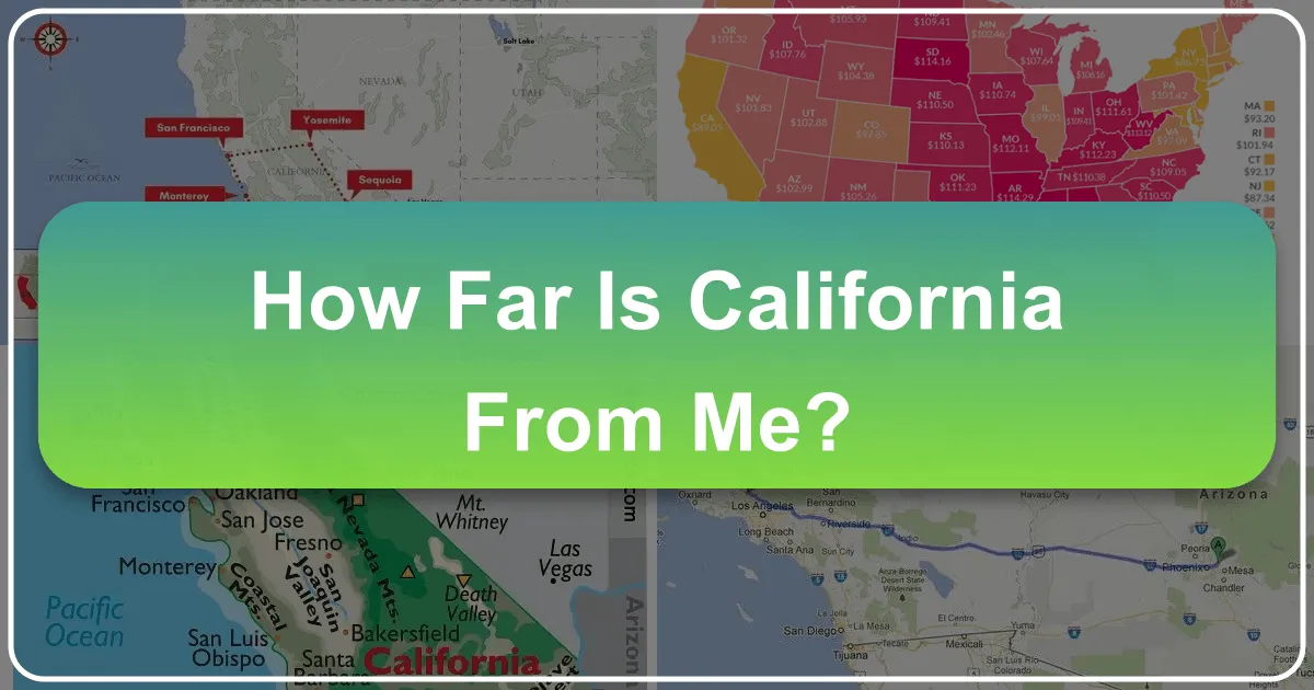 Unveiling the Journey: How Far is California From Me?