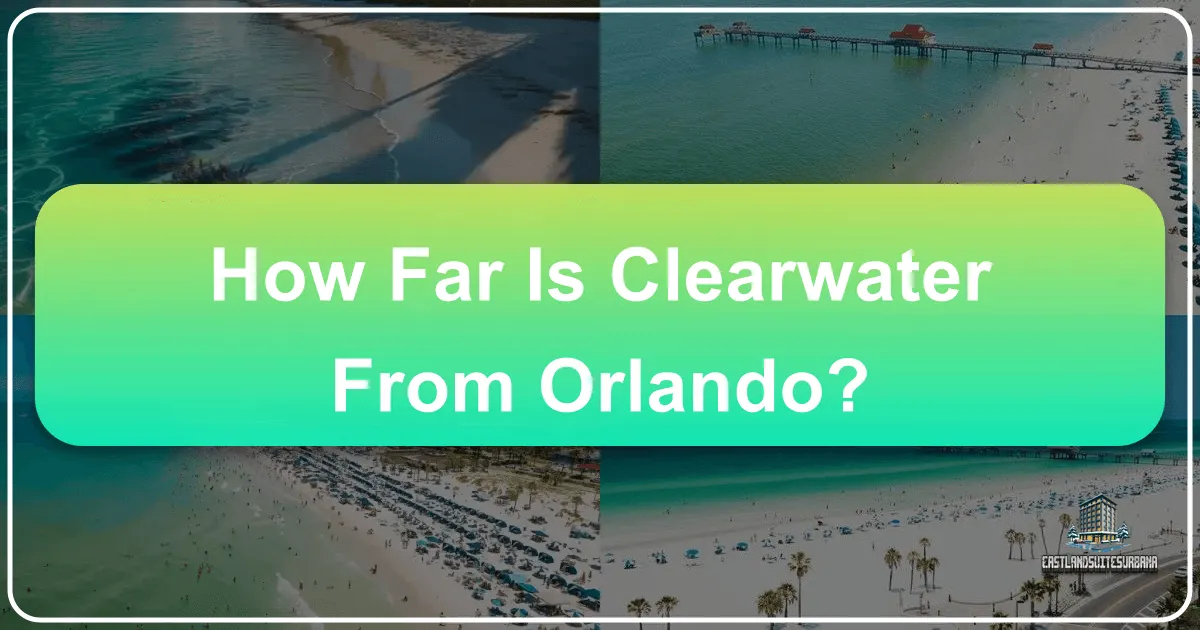 How Far Is Clearwater From Orlando?