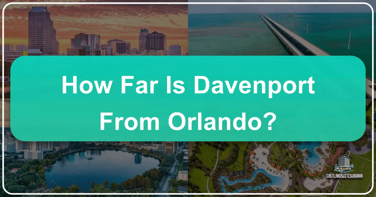 How Far Is Davenport From Orlando?
