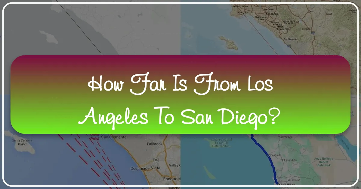 how far is from los angeles to san diego