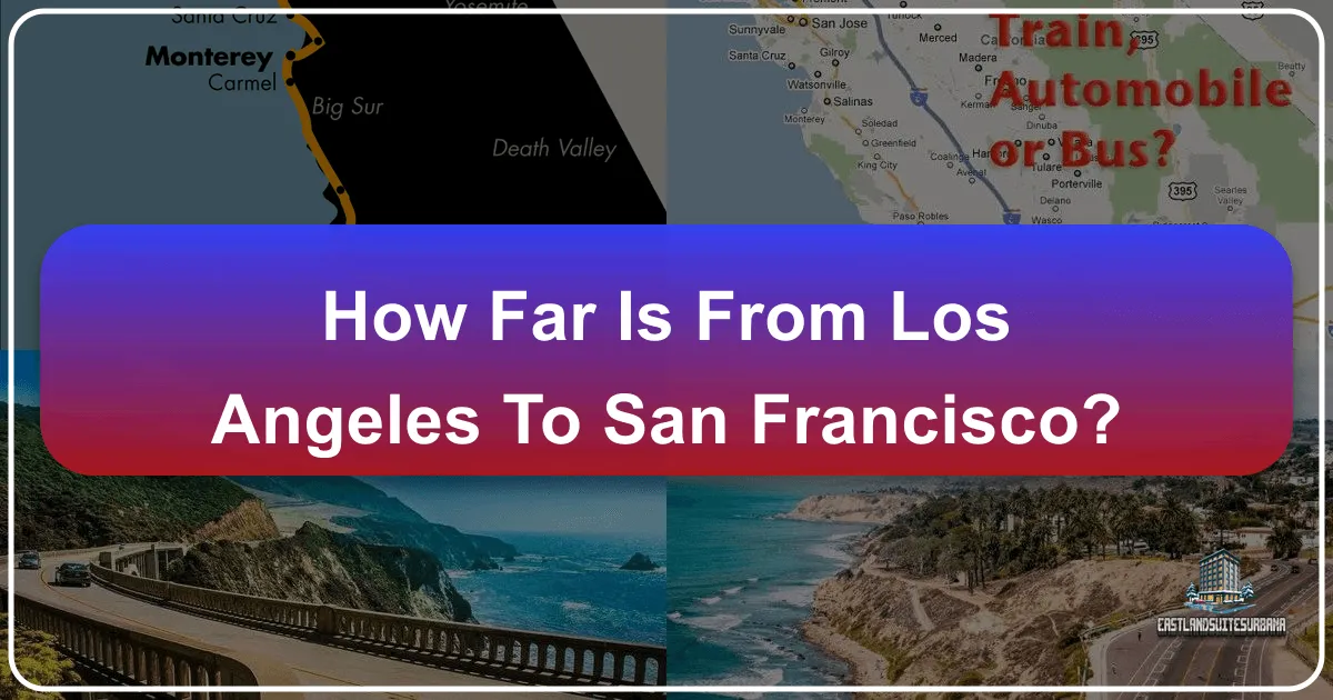 How Far Is From Los Angeles To San Francisco?