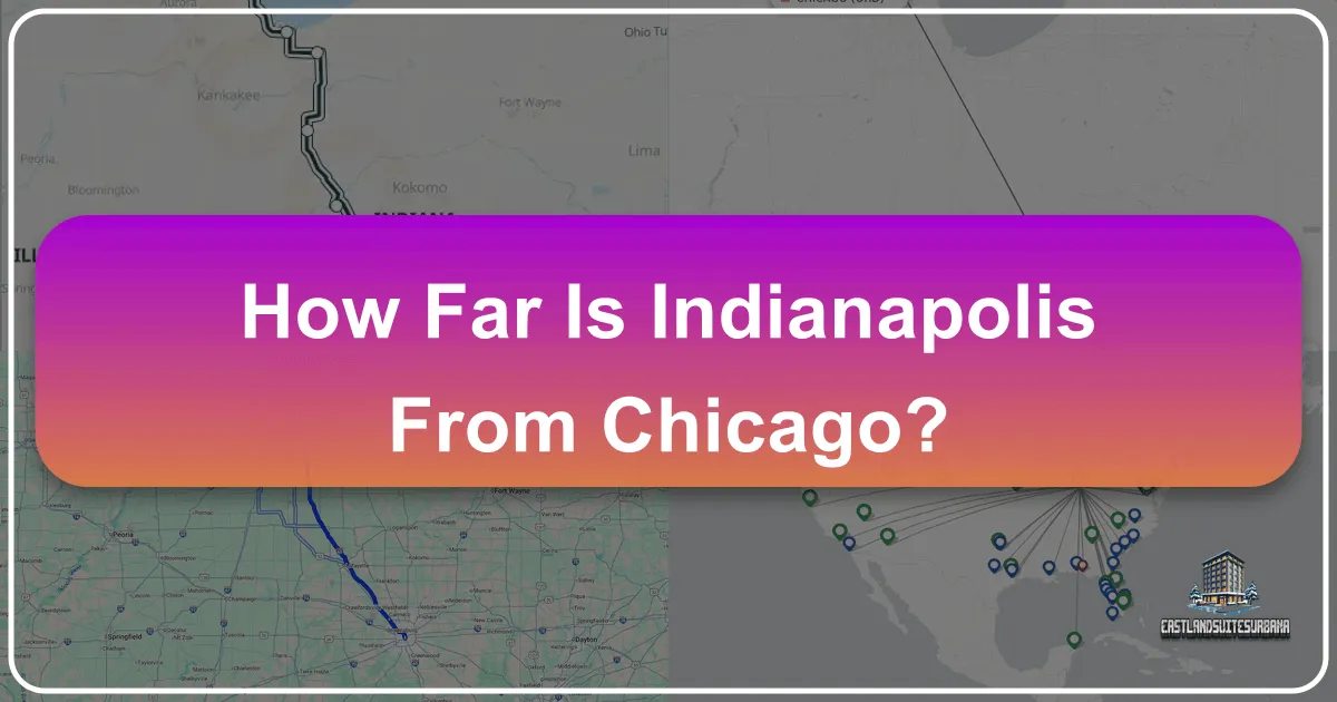 How Far Is Indianapolis From Chicago?