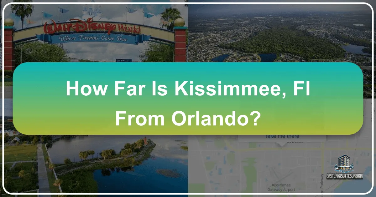 How Far is Kissimmee, FL from Orlando?