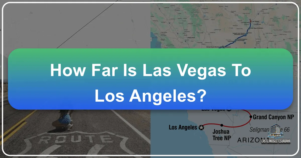 How Far Is Las Vegas To Los Angeles?