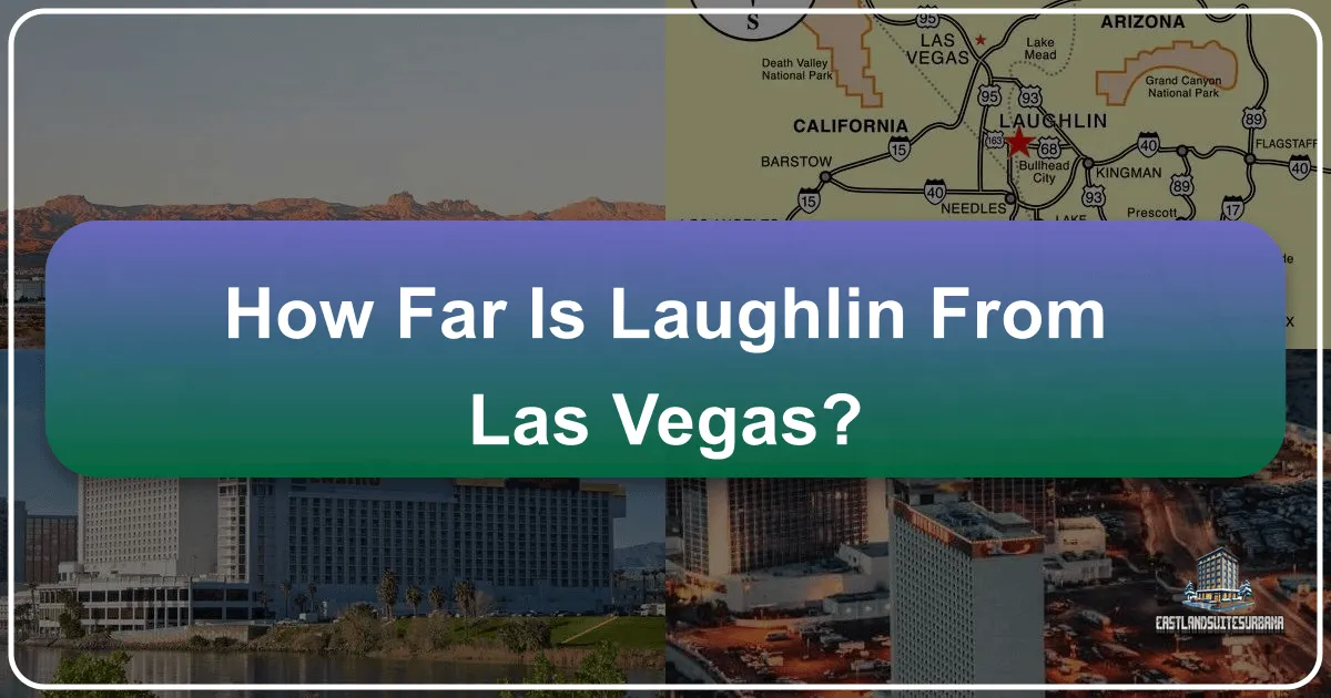How Far Is Laughlin From Las Vegas?