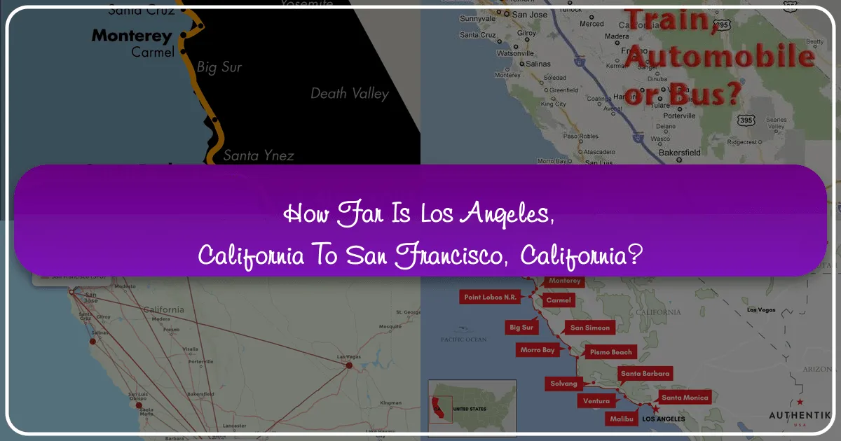 How Far Is Los Angeles, California to San Francisco, California?