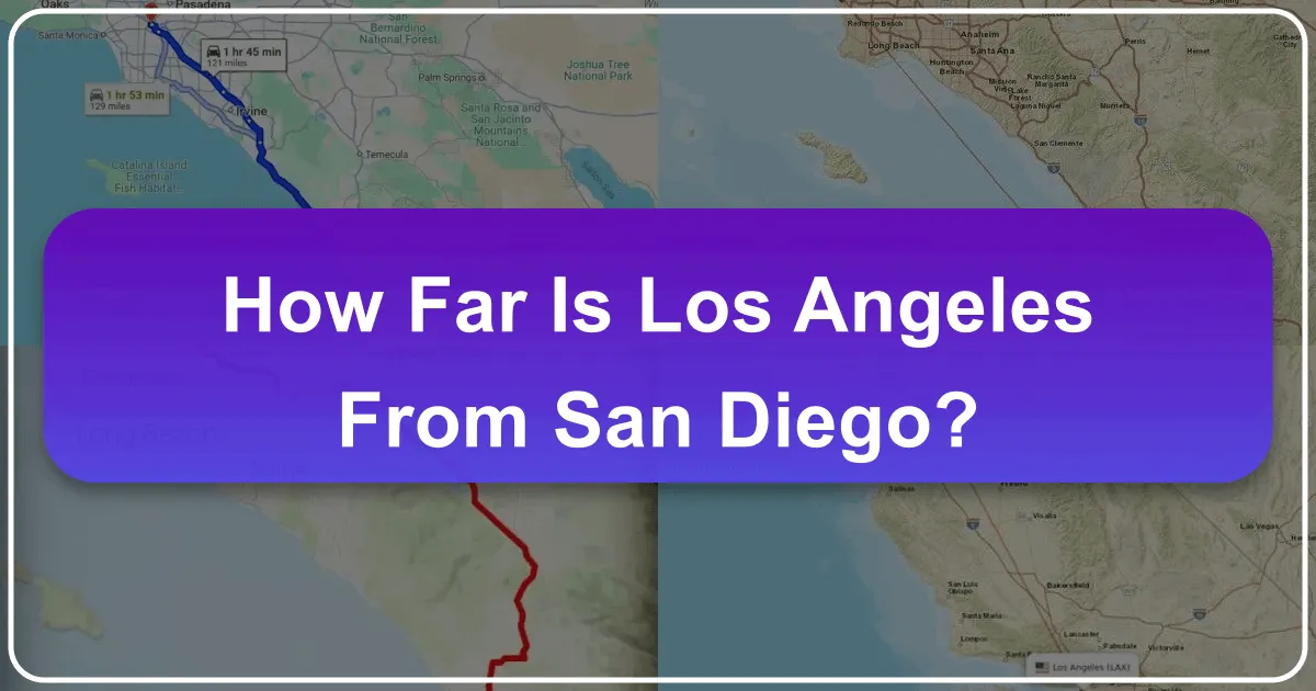 How Far Is Los Angeles from San Diego?